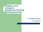 Palliative care: Analgesia Nausea and Vomiting