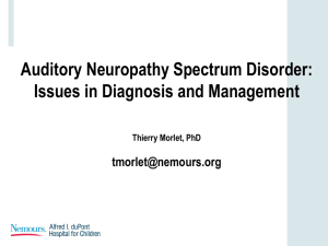 auditory neuropathy spectrum disorder*** Auditory Neuropathy