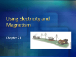 Using Electricity and Magnetism