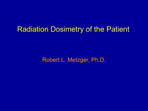 Radiation Dosimetry of the Patient – Chapter 24, Bushberg