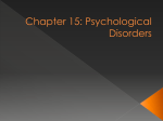 PSY101 Powerpoint Chapter 15 Psychological Disorders