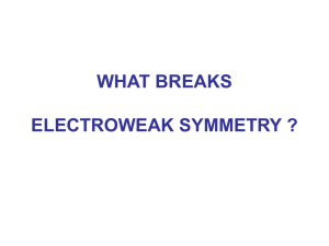 What breaks electroweak symmetry