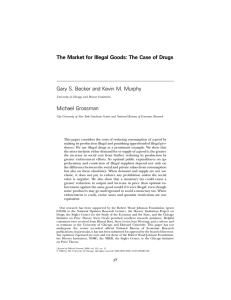 The Market for Illegal Goods: The Case of Drugs Gary S. Becker and