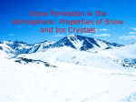 Snow formation in the atmosphere: properties of snow and ice crystals