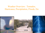 Weather Overview- Tornados Hurricanes Precipitation Floods