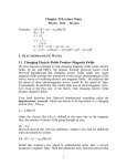 Chapter 22 Lecture Notes 1.1 Changing Electric Fields Produce