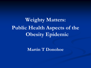 Weighty Matters Public Health Aspectsof the Obesity