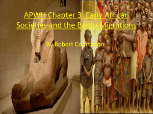 APWH Chapter 3: Early African Societies and the Bantu