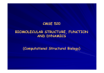 CMSE 520 BIOMOLECULAR STRUCTURE, FUNCTION AND