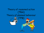 Theory of reasoned action (TRA) Theory of