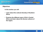 4 Objectives Learn about the cultural diversity of Southern Africa