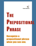 Recognize a prepositional phrase when you see one.