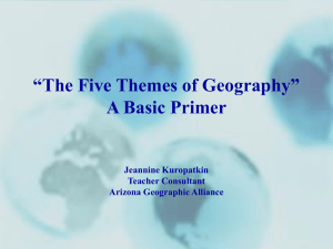Five Themes of Geography? - Arizona Geographic Alliance