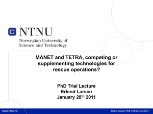 MANET and TETRA, competing or supplementing technologies for