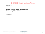Lecture 4 Density instead of the wavefunction CHEM6085: Density