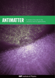 ANTIMATTER A review of its role in the universe and its applications