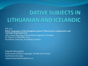 DATIVE SUBJECTS IN LITHUANIAN AND ICELANDIC