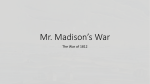 Mr. Madison*s War
