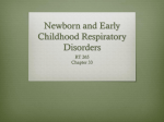 RT 256 Common NewbornPed Resp Disorders