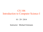 CS 106 Introduction to Computer Science I