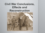 Civil War Conclusions, Effects and Reconstruction