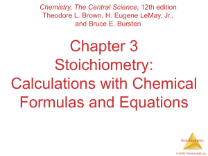 Stoichiometry: Calculations with Chemical Formulas and Equations