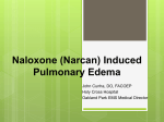 Naloxone (Narcan) Induced Pulmonary Edema