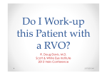 Retinal Vein Occlusion: Do I Work
