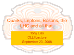 Quarks, Leptons, Bosons the LHC and All That