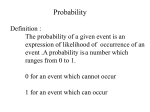 Probability Definition: The probability of a given event is an