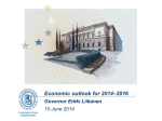 Economic outlook for 2014–2016 Governor Erkki