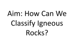 Aim: What are igneous rocks?