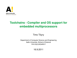 Toolchains - Compiler and OS support for embedded multiprocessors