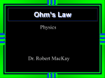 Ohm`s Law - Dr. Robert MacKay