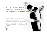 HTA of Trastuzumab in adjuvant treatment for HER2 positive breast