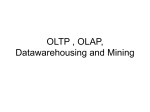 OLTP , OLAP, Datawarehousing and Mining