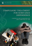 Compulsory Treatment for Substance Dependence: A Review of the
