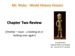 Chapter Two Review (review * noun - a looking at or looking over
