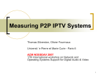 Measuring P2P IPTV Systems