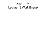 PHYS 1020 Lecture 18 Work Energy