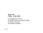 1) Configurations of ions 2) Trends in atom size (atomic