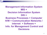 Management Information System MIS = Decision Information System