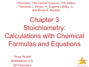 Stoichiometry: Calculations with Chemical Formulas and Equations