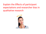 Explain the Effects of participant expectations and researcher bias in