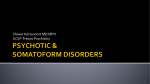 Psychotic and somatoform disorders