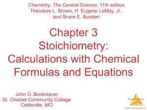 Stoichiometry: Calculations with Chemical Formulas and Equations