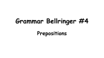 Grammar Bellringer #4 Prepositions Basic Information