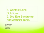 1. Contact Lens Solutions 2. Dry Eye Syndrome
