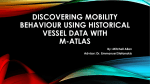 Discovering mobility behaviour using real trajectory data with M