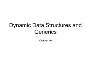 Chapter 10 Dynamic Data Structures and Generics